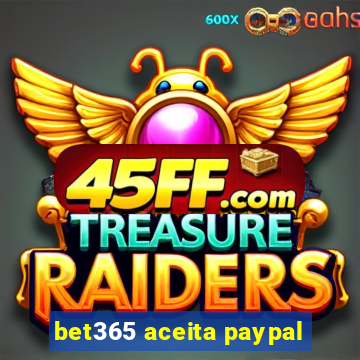 bet365 aceita paypal